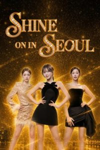 Shine on in Seoul Episode 2 English Sub